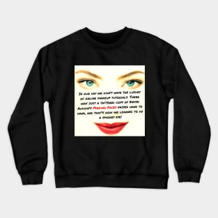 Smokey Eye Crewneck Sweatshirt